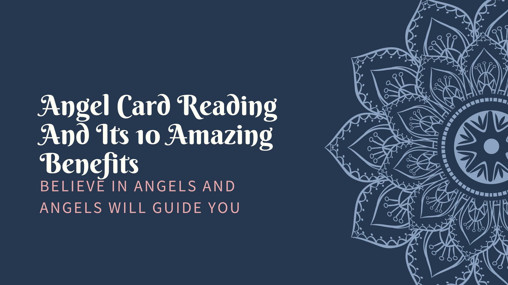 Angel Card Reading And Its 10 Amazing Benefits