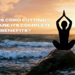 What Is Cord Cutting? What Are Its Complete Benefits?