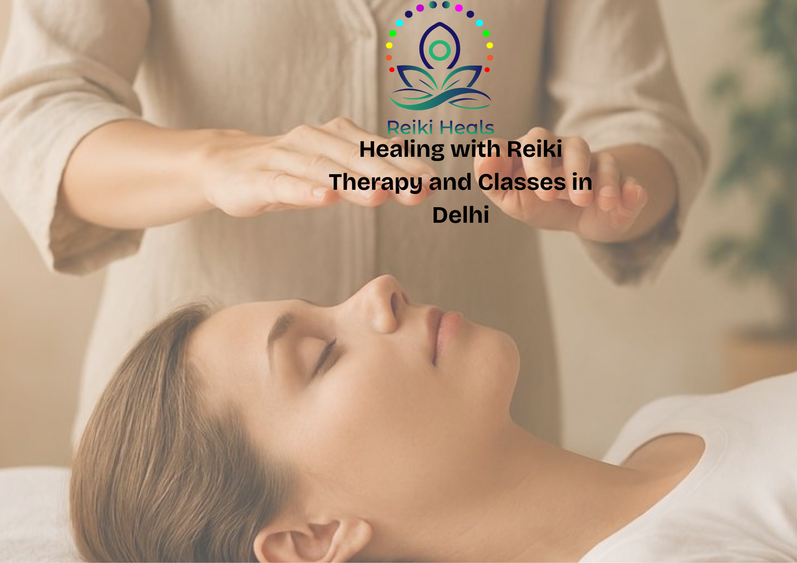 Healing with Reiki Therapy and Classes in Delhi.